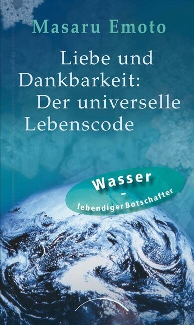 Liebe und Dankbarkeit: Der universelle Lebenscode (Hardcover)