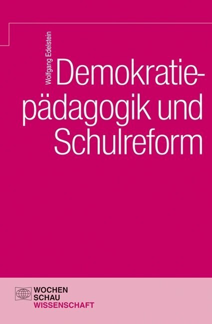 Demokratiepadagogik und Schulreform (Paperback)