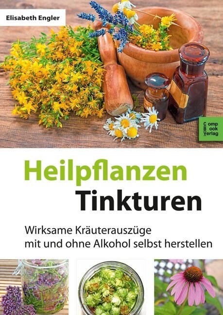 Heilpflanzen Tinkturen (Paperback)