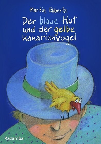 Der blaue Hut und der gelbe Kanarienvogel (Paperback)