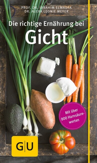 Die richtige Ernahrung bei Gicht (Paperback)