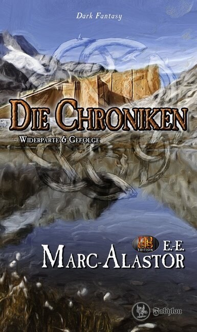 Die Chroniken: Widerparte & Gefolge (Hardcover)