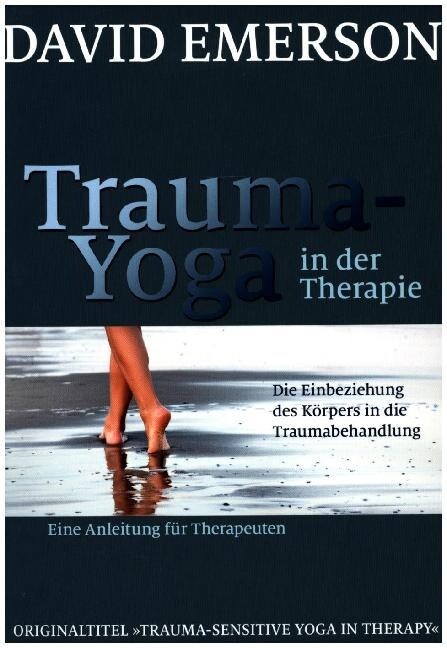 Trauma-Yoga in der Therapie (Paperback)