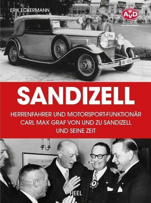 Sandizell - Herrenfahrer und Motorsportfunktionar (Hardcover)