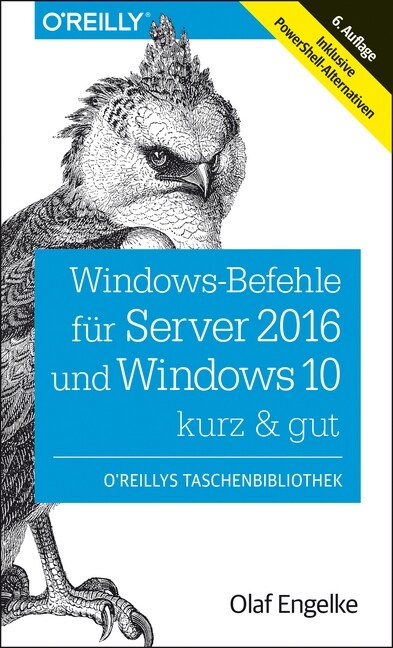 Windows-Befehle fur Server 2016 und Windows 10 - kurz & gut (Paperback)