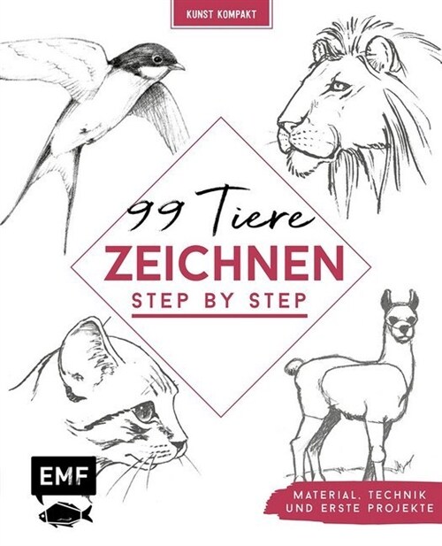 Kunst kompakt: 99 Tiere zeichnen Step by Step (Hardcover)