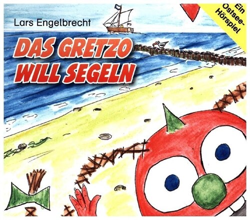 Das Gretzo will segeln, Audio-CD (Digipak-Version) (CD-Audio)