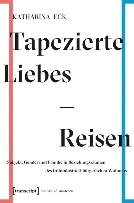 Tapezierte Liebes-Reisen (Paperback)