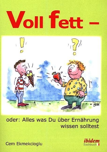 Voll fett - oder: Alles was Du uber Ernahrung wissen solltest (Paperback)