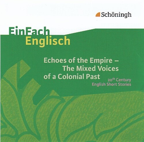 Echoes of the Empire - The Mixed Voices of a Colonial Past, 1 Audio-CD (CD-Audio)
