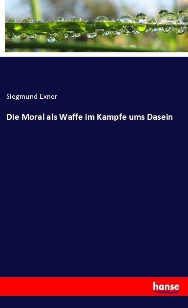 Die Moral als Waffe im Kampfe ums Dasein (Paperback)