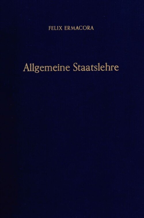 Allgemeine Staatslehre: Vom Nationalstaat Zum Weltstaat (Hardcover)