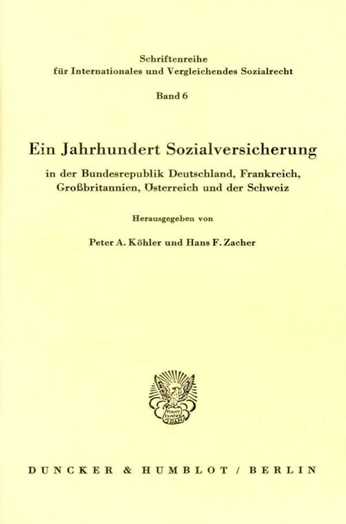 Ein Jahrhundert Sozialversicherung - In Der Bundesrepublik Deutschland, Frankreich, Grossbritannien, Osterreich Und Der Schweiz (Paperback)
