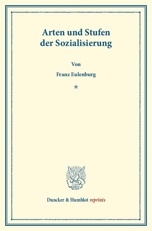 Arten Und Stufen Der Sozialisierung: Ein Gutachten (Paperback)