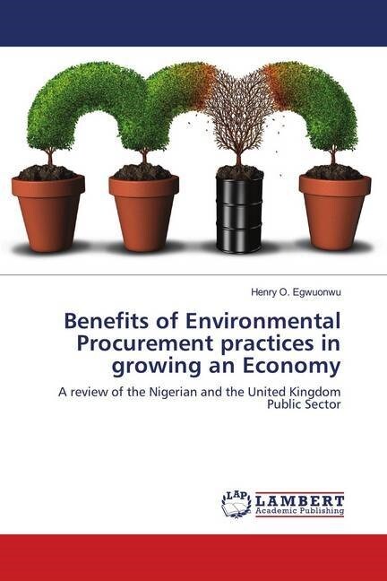 Benefits of Environmental Procurement practices in growing an Economy (Paperback)