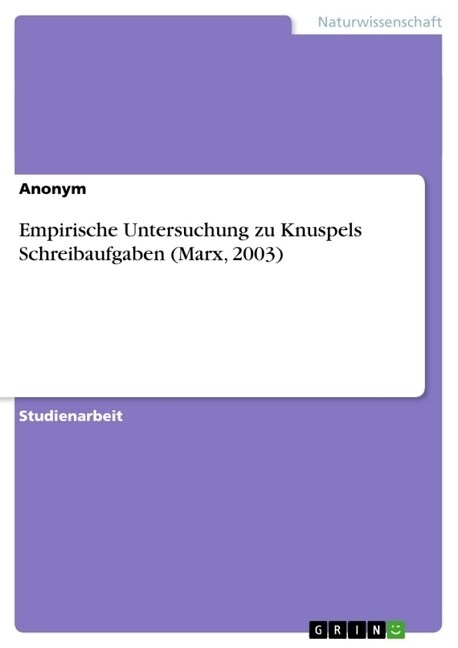 Empirische Untersuchung zu Knuspels Schreibaufgaben (Marx, 2003) (Paperback)