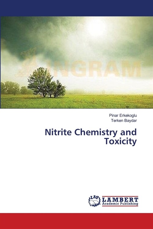 Nitrite Chemistry and Toxicity (Paperback)