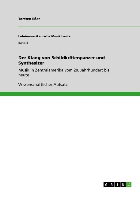 Der Klang von Schildkr?enpanzer und Synthesizer: Musik in Zentralamerika vom 20. Jahrhundert bis heute (Paperback)