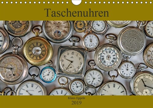 Taschenuhren (Wandkalender 2019 DIN A4 quer) (Calendar)