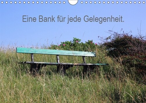 Eine Bank fur jede Gelegenheit. (Wandkalender 2019 DIN A4 quer) (Calendar)