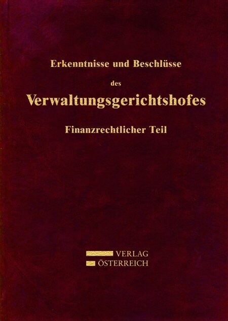 Erkenntnisse und Beschlusse des Verwaltungsgsgerichtshofes (Hardcover)