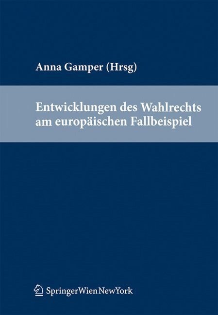 Entwicklungen des Wahlrechts am europaischen Fallbeispiel (Paperback)