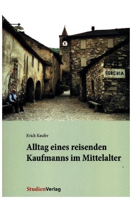Alltag eines reisenden Kaufmanns im Mittelalter (Paperback)