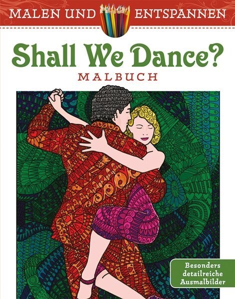 Malen und entspannen: Shall we dance？ (Paperback)