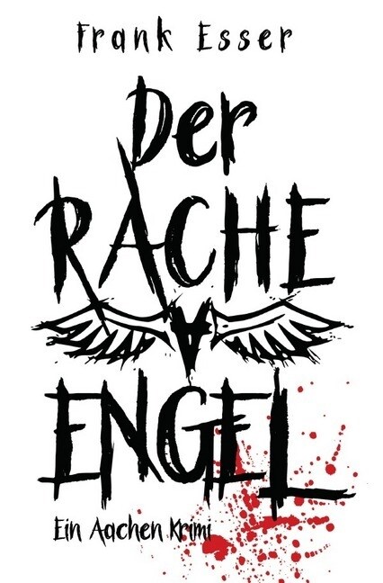 Der Racheengel - Ein Aachen Krimi (Paperback)