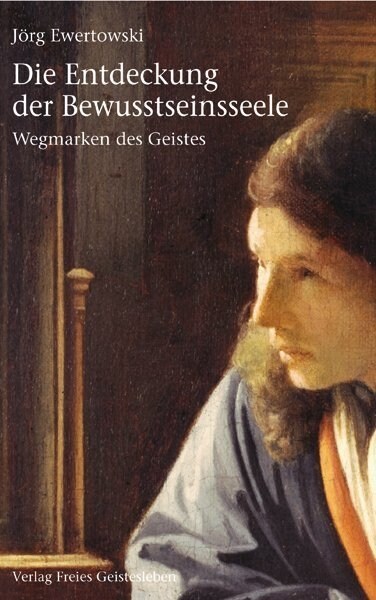 Die Entdeckung der Bewusstseinsseele (Hardcover)