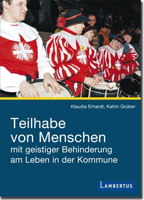 Teilhabe von Menschen mit geistiger Behinderung am Leben in der Kommune (Paperback)