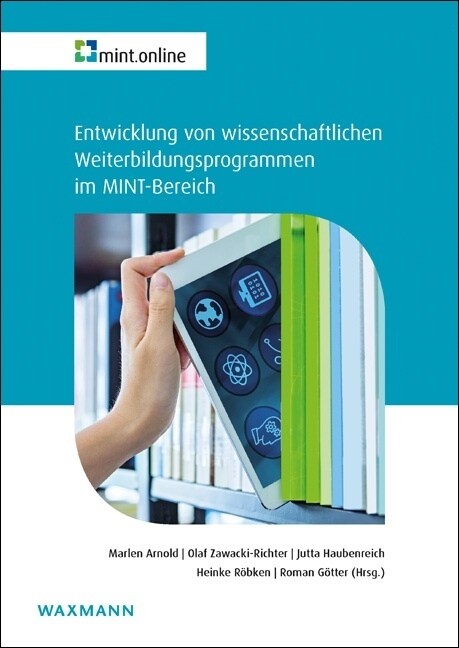 Entwicklung von wissenschaftlichen Weiterbildungsprogrammen im MINT-Bereich (Paperback)