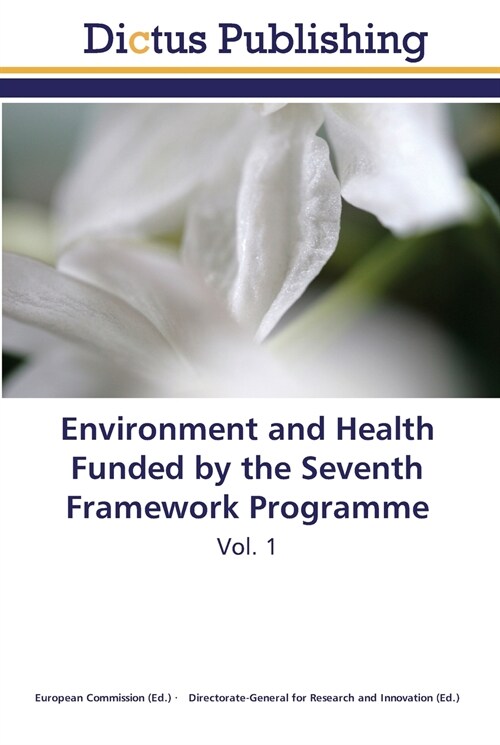 Environment and Health Funded by the Seventh Framework Programme (Paperback)