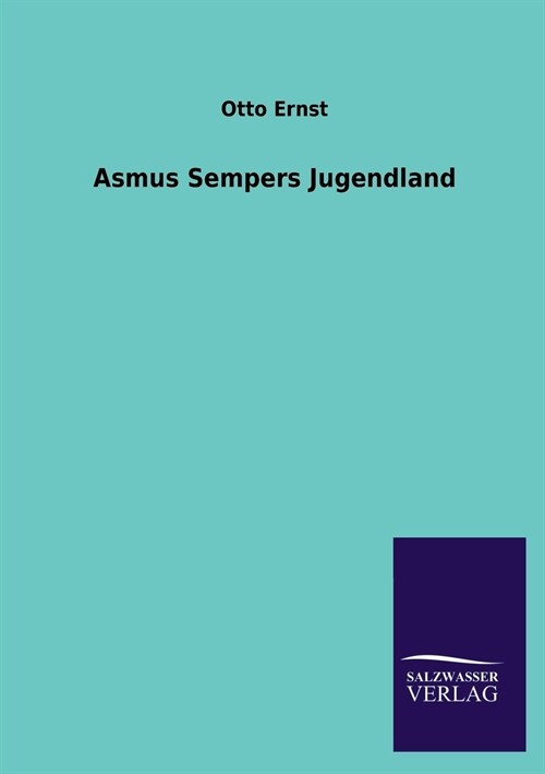 Asmus Sempers Jugendland (Paperback)