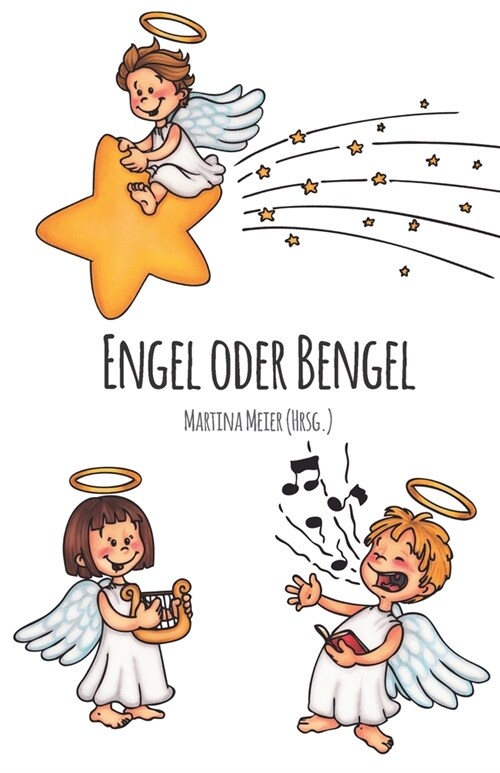 Engel oder Bengel: Kinder schreiben f? Kinder (Paperback)