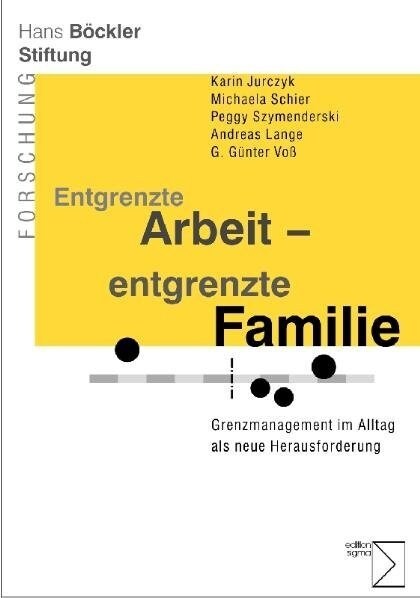 Entgrenzte Arbeit - entgrenzte Familie (Paperback)