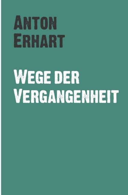 Wege der Vergangenheit (Paperback)