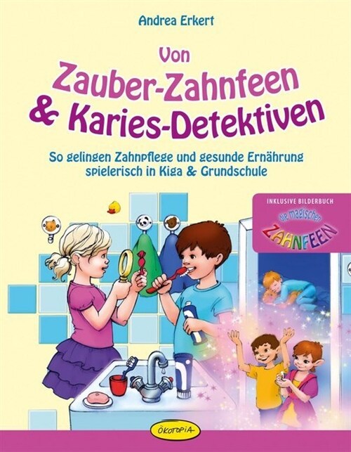 Von Zauber-Zahnfeen & Karies-Detektiven (Paperback)