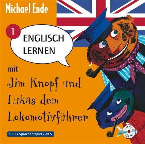 Englisch lernen mit Jim Knopf und Lukas dem Lokomotivfuhrer. Tl.1, 1 Audio-CD (CD-Audio)