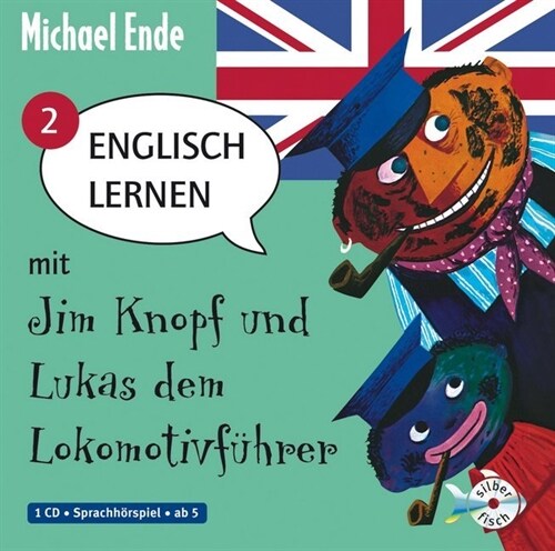 Englisch lernen mit Jim Knopf und Lukas dem Lokomotivfuhrer. Tl.2, 1 Audio-CD (CD-Audio)