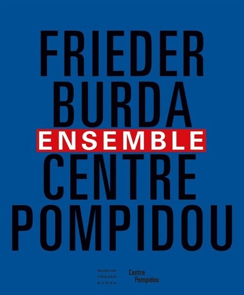 Ensemble. Frieder Burda/Centre Pompidou (Hardcover)