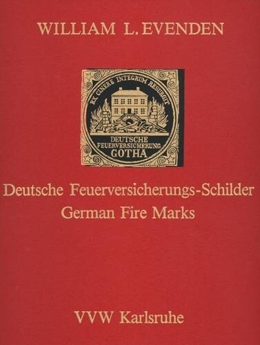 Deutsche Feuerversicherungs-Schilder /German Fire Marks (Hardcover)