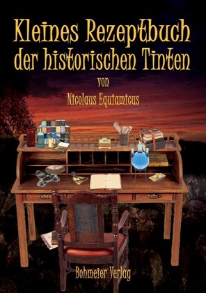 Kleines Rezeptbuch der historischen Tinten (Pamphlet)