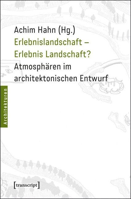 Erlebnislandschaft - Erlebnis Landschaft？ (Paperback)