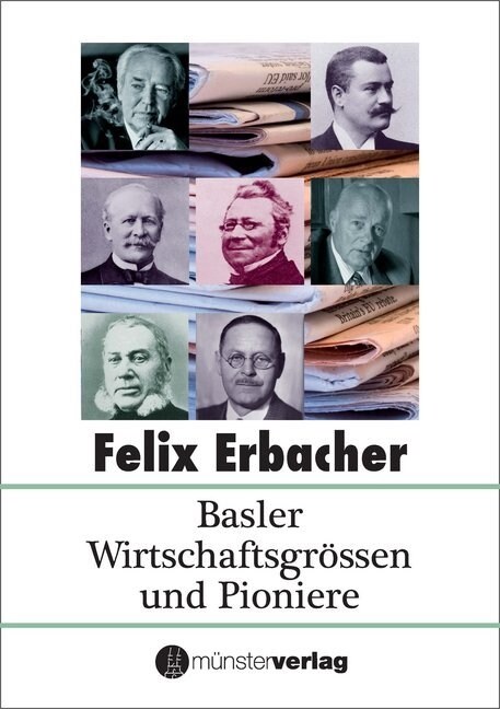 Basler Wirtschaftsgrossen und Pioniere (Hardcover)