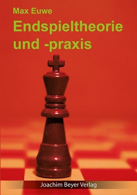 Endspieltheorie und -praxis (Paperback)