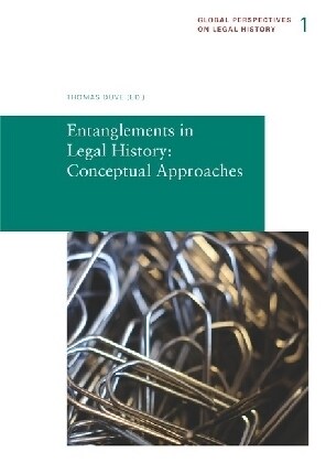 Entanglements in Legal History: Conceptual Approaches (Paperback)