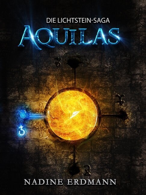 Die Lichtstein-Saga: Aquilas (Hardcover)
