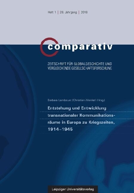 Entstehung und Entwicklung transnationaler Kommunikationsraume in Europa zu Kriegszeiten, 1914-1945 (Paperback)