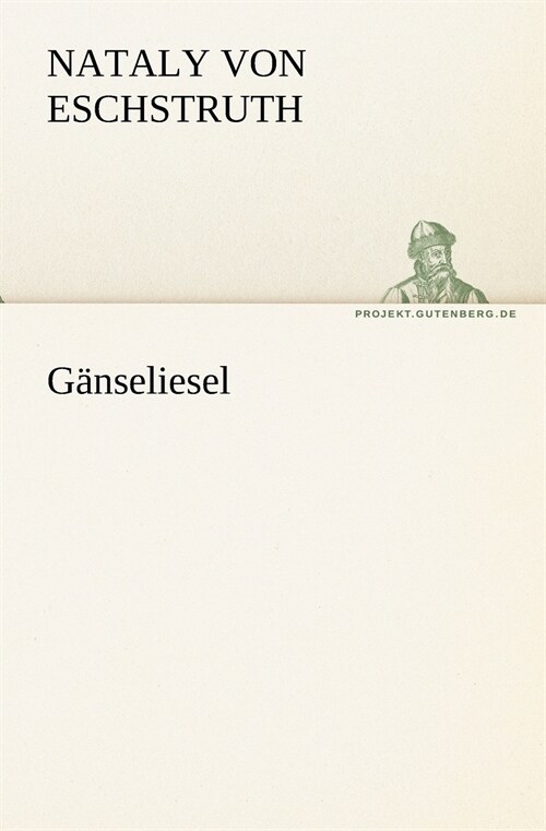 Ganseliesel (Paperback)